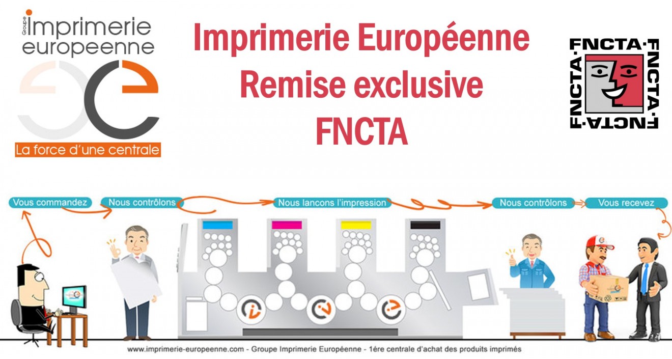Imprimerie Européenne - Remise exclusive FNCTA