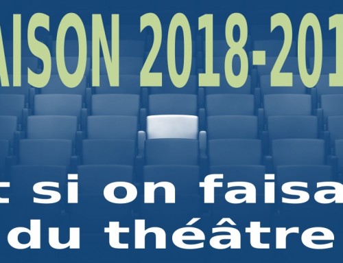 Cette année, … si on faisait du théâtre