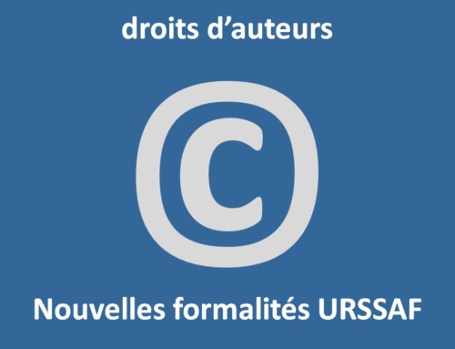 Droits d’auteurs : nouvelle formalité obligatoire auprès de l’URSSAF